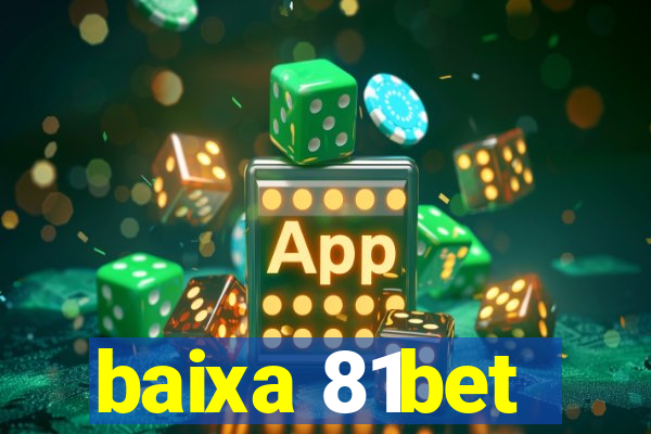 baixa 81bet